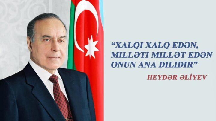 HEYDƏR ƏLİYEV MİLLİ DİLİMİZİN XİLASKARIDIR